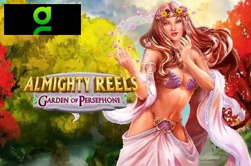 Almighty Reels - Garden of Persephone